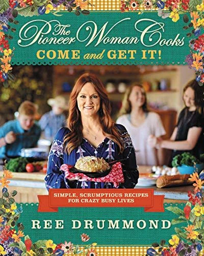 The Pioneer Woman Cooks- Come and Get It!